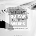 While My Guitar Gently Weeps专辑