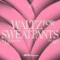 Waltz For Sweatpants