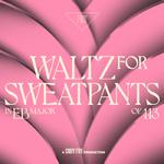 Waltz For Sweatpants专辑