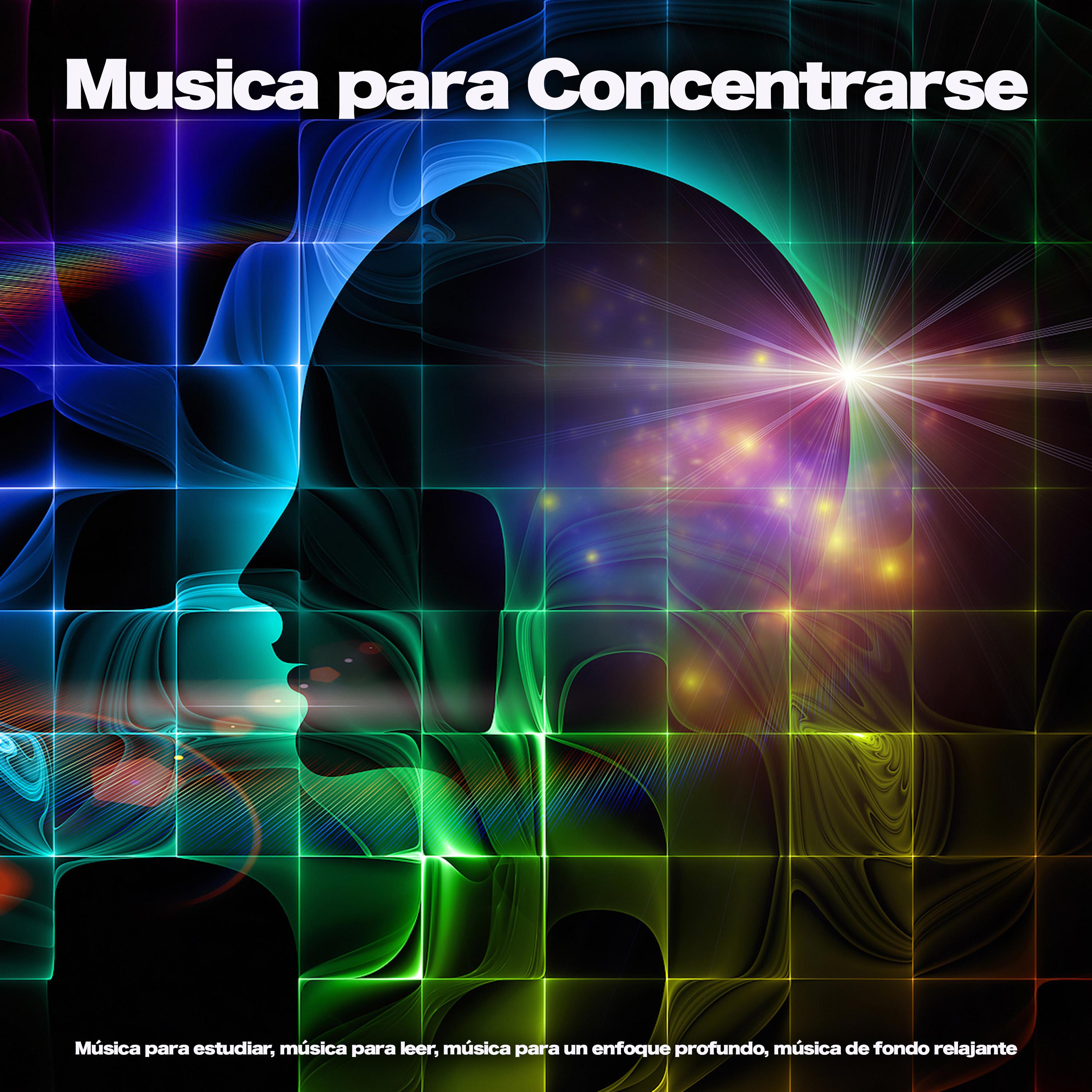 Musica para Concentrarse - Enfoque profundo