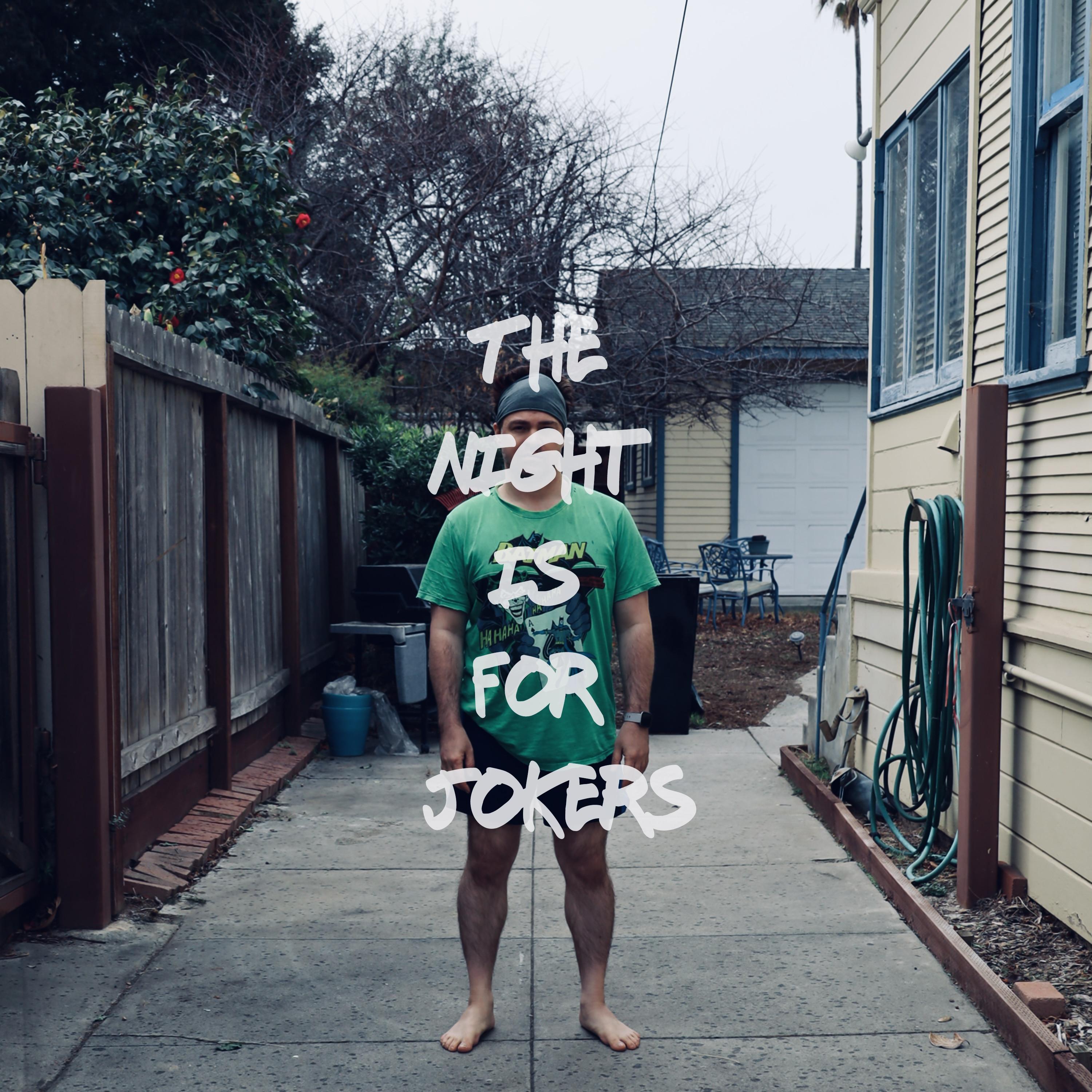 The Night is for Jokers