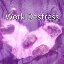 Work Destress专辑