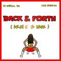 Back & Forth (Arch in Ya Back)