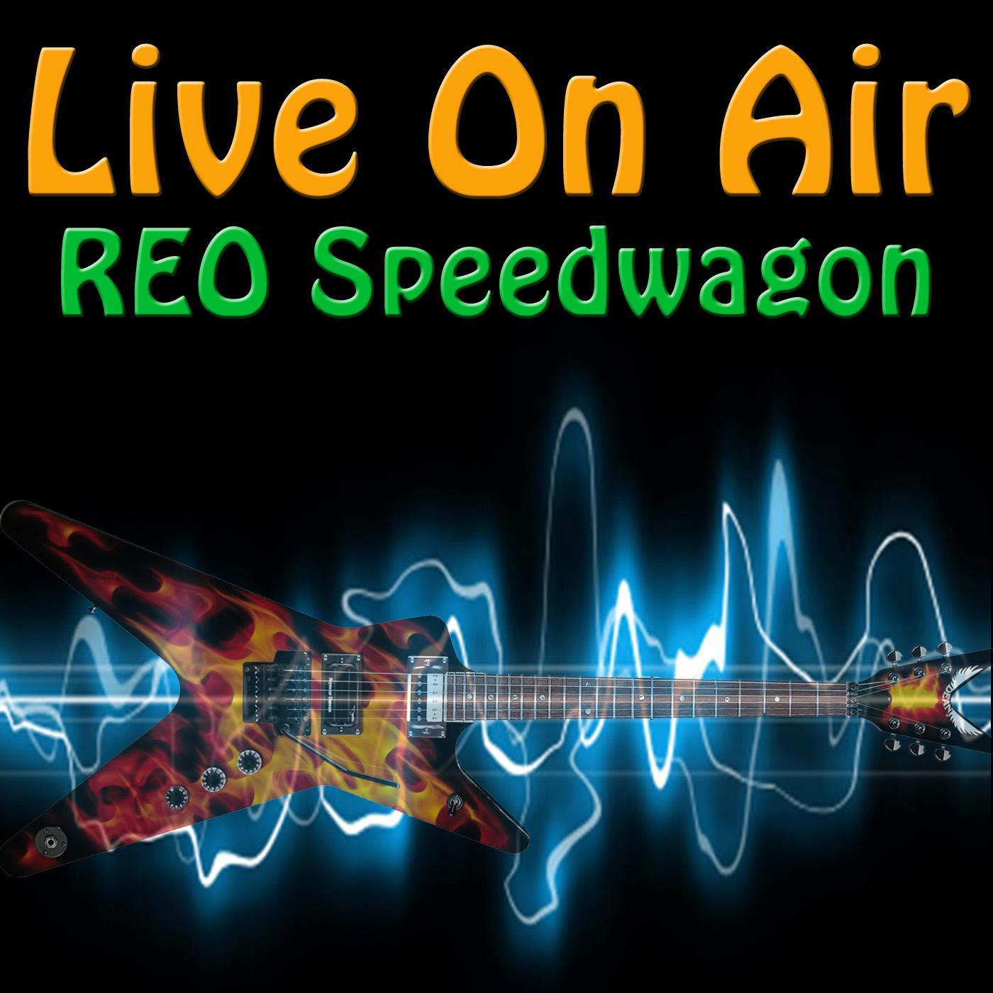 Live on Air: REO Speedwagon