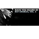 Have You Heard of Ray Charles, Vol. 4专辑