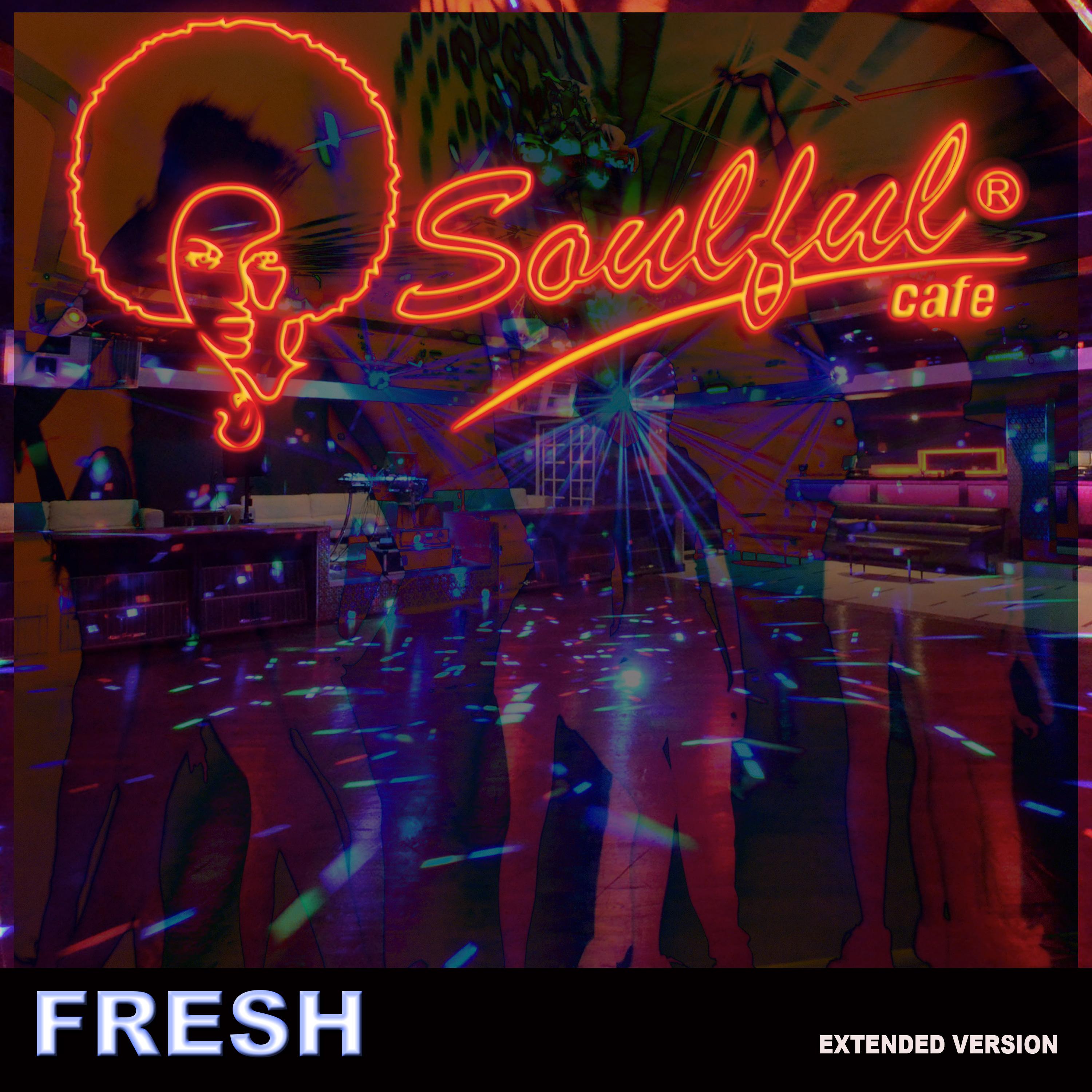 Fresh (Extended Version)