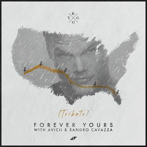Kygo, Avicii ft. Sandro Cavazza - Forever Yours (Instrumental) 原版无和声伴奏 （降7半音）