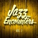 Jazz Encounters: The Finest Jazz You Might Have Never Heard, Vol. 7专辑
