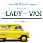 Carmen, Act 1: "L'amour est un oiseau rebelle" Habanera (From the "The Lady In The Van" Movie Traile专辑