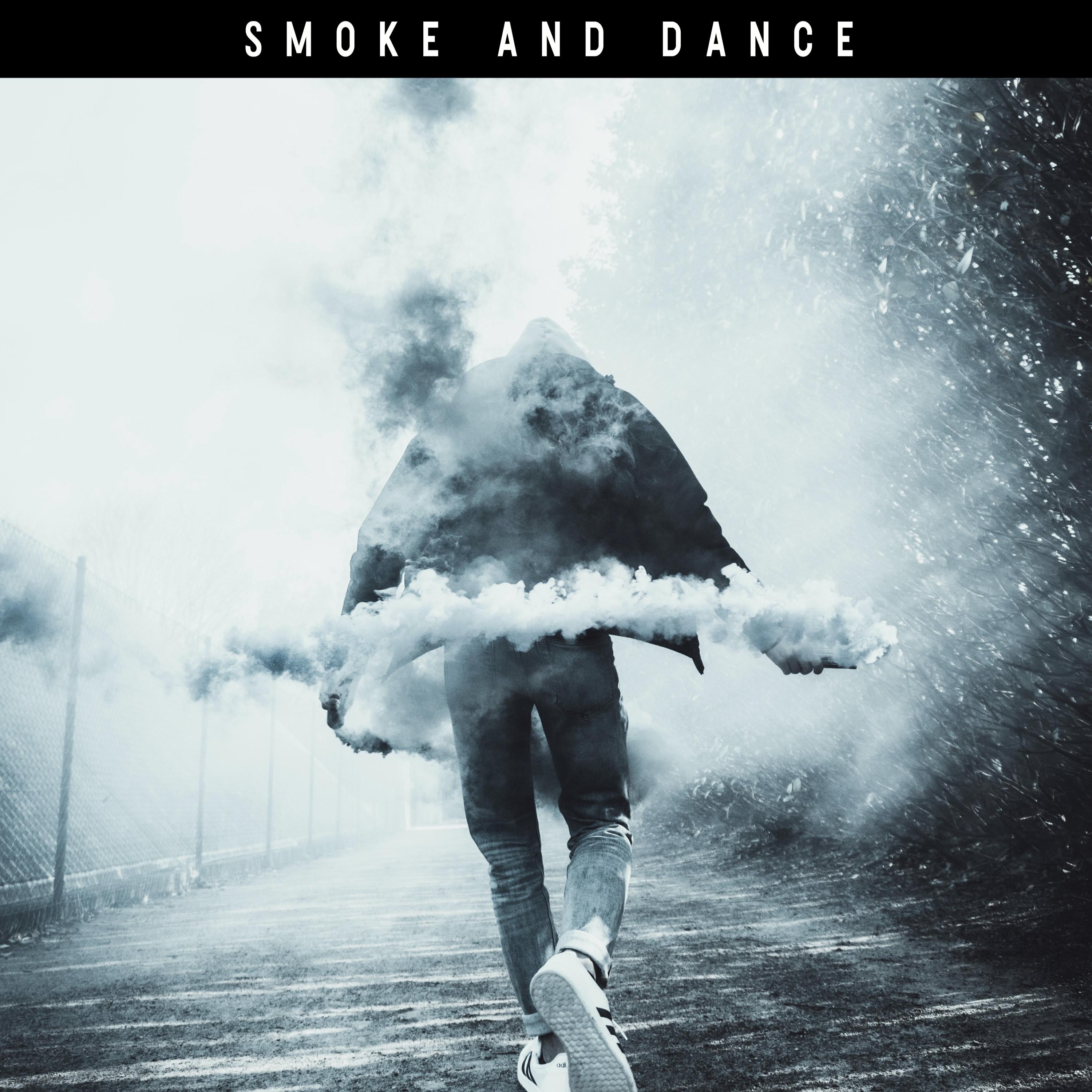Smoke And Dance