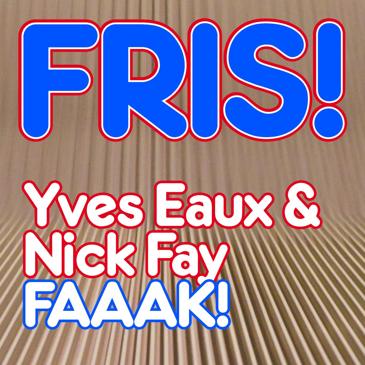 FAAAK!