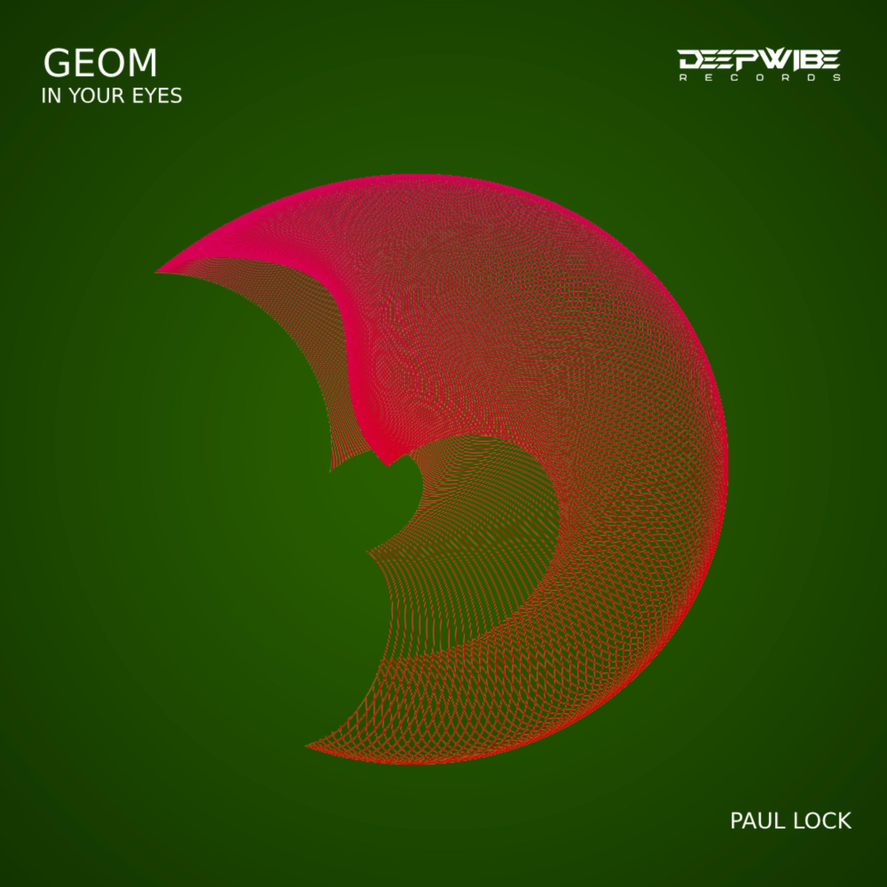 GeoM - In Your Eyes (Paul Lock Remix)