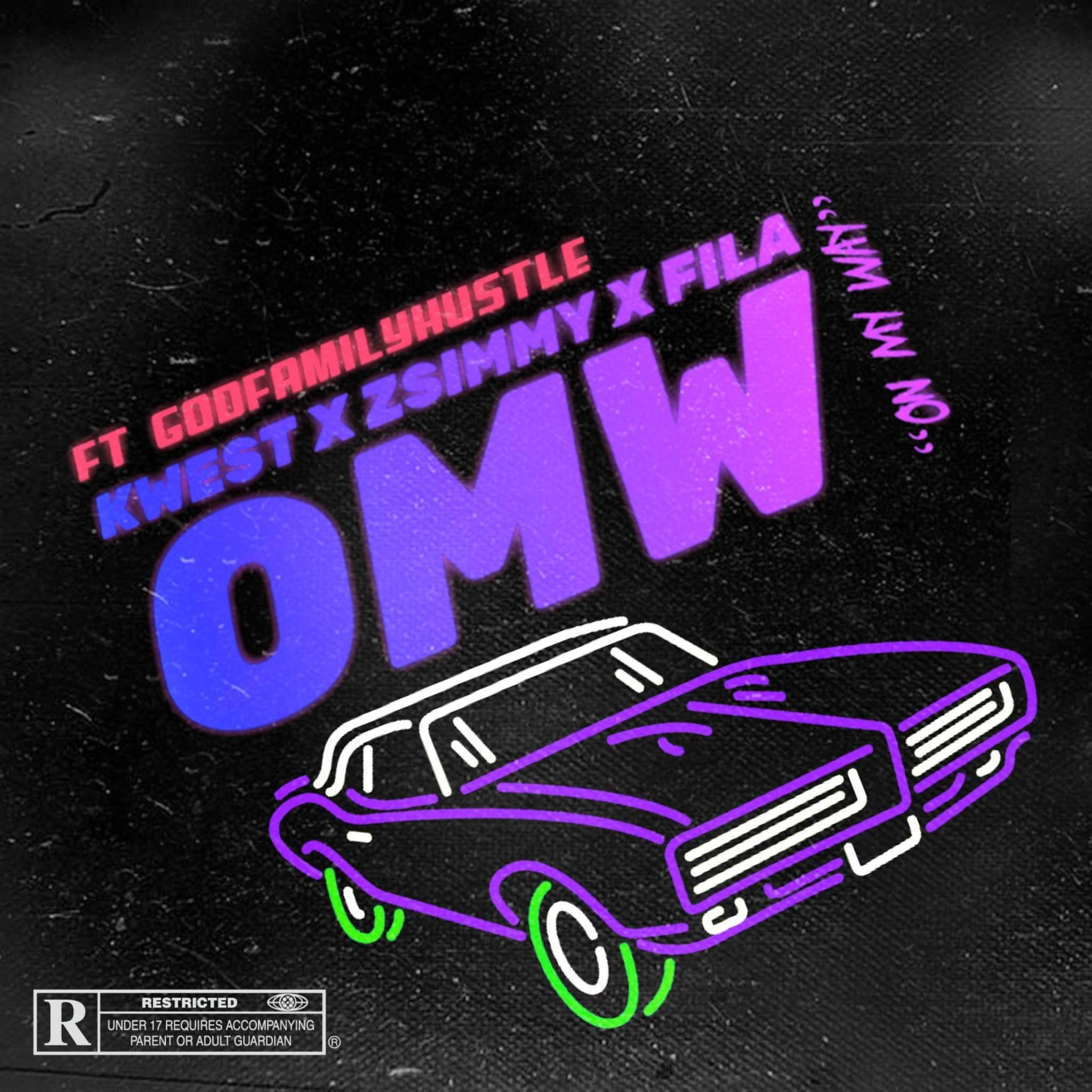 OMW (feat. Kwest, ZSIMMY, Fila & GodFamilyHustle)