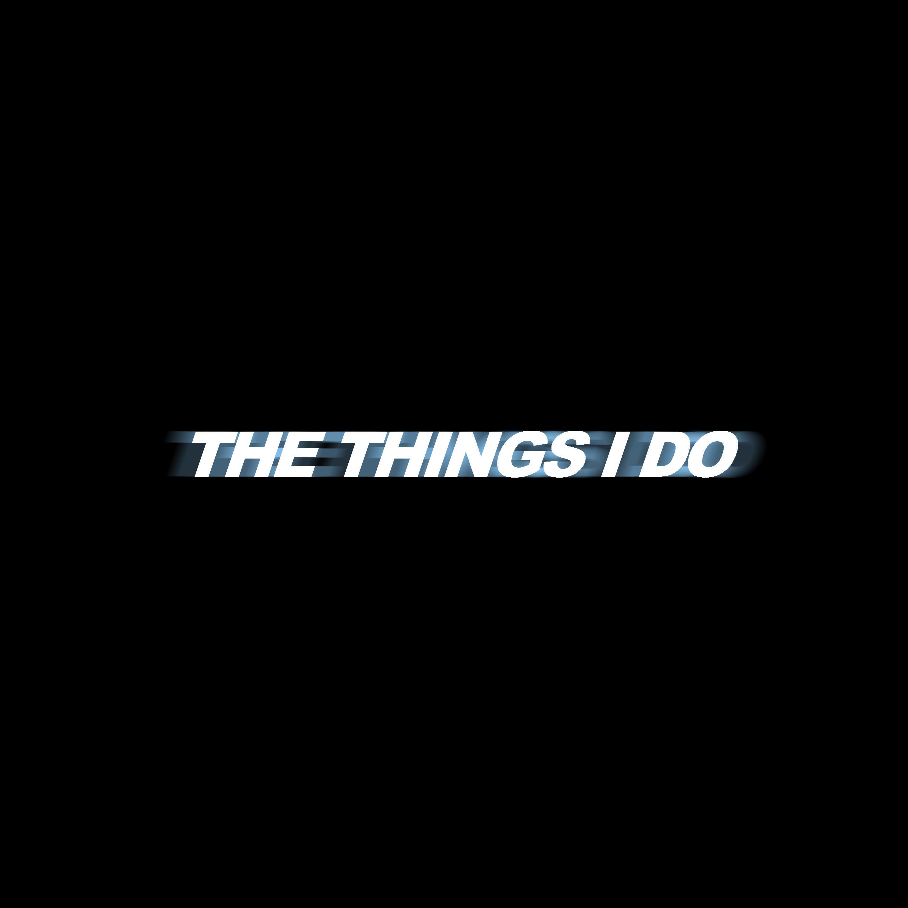 The Things I Do (feat. DBX)