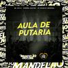 Mc Milla - Aula de Putaria