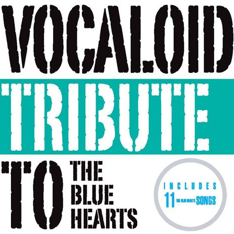 VOCALOID tribute to THE BLUE HEARTS