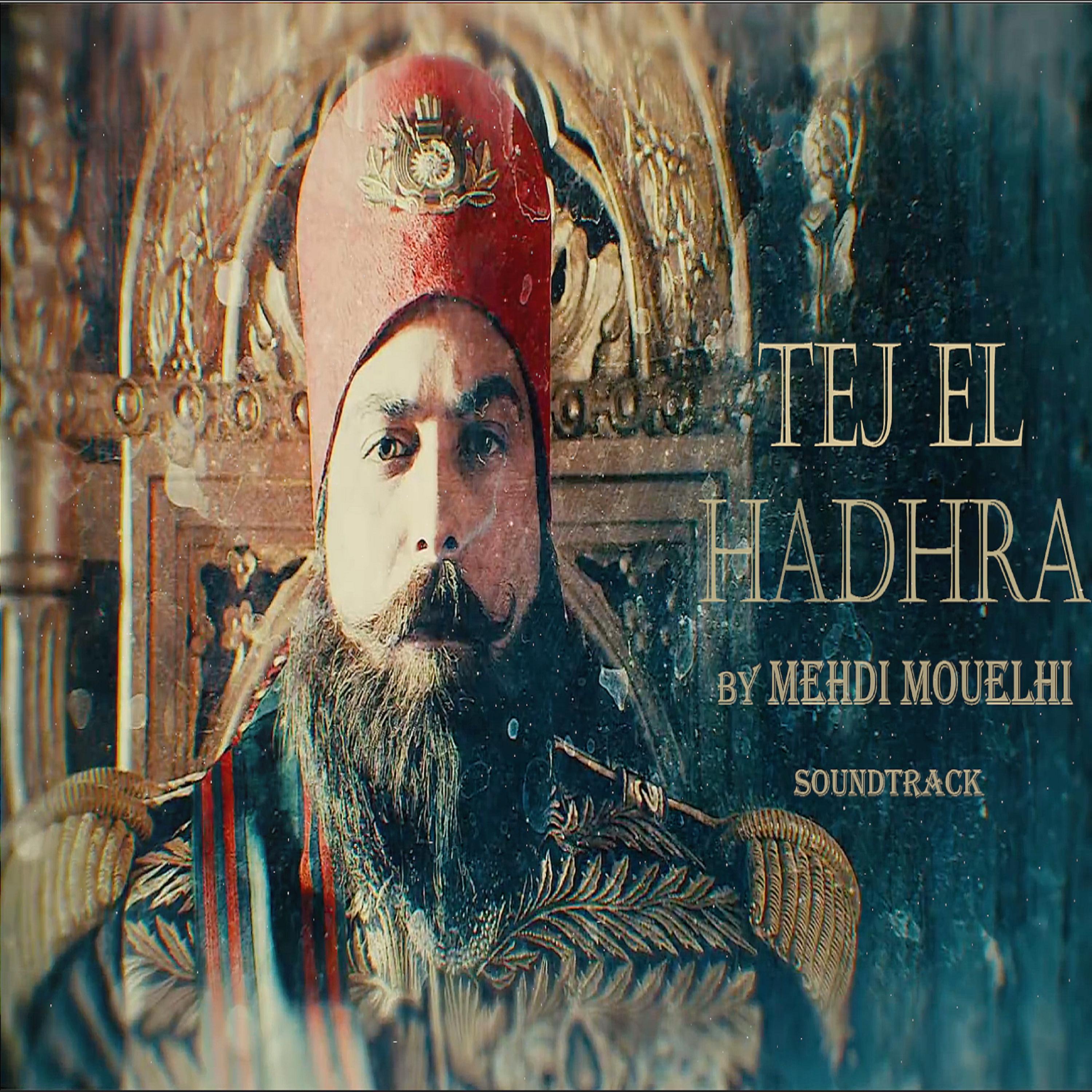 Tej El Hadhra (Music from The TV Series)