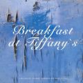 Breakfast At Tiffanny´s