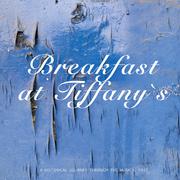 Breakfast At Tiffanny´s