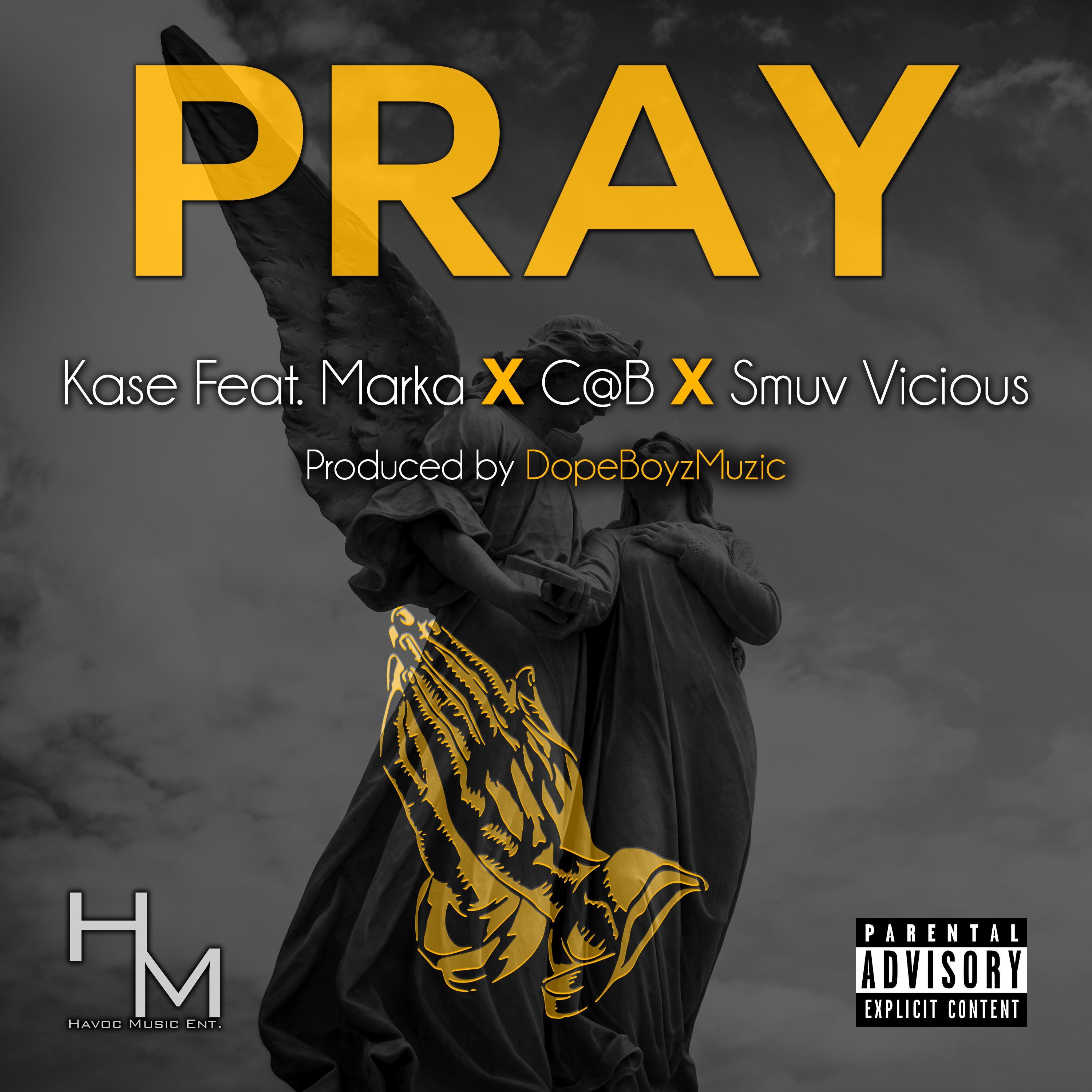 Pray (feat. Marka, C@B & Smuv Vicious)