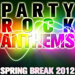 Party Rock Anthems: Spring Break 2012专辑