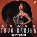 Thug Ranjha (DJ Skip Remix)专辑