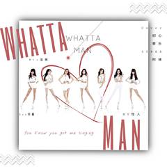 Whatta Man（翻自 I.O.I）