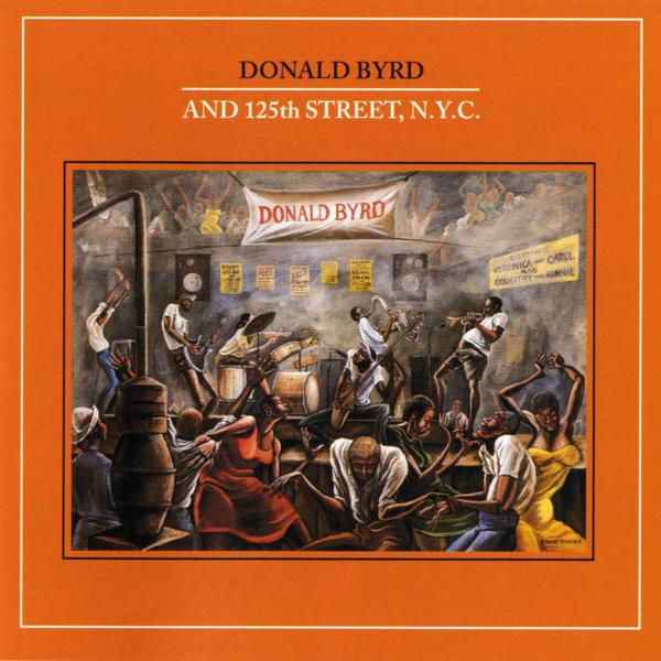 Donald Byrd And 125th Street, N.Y.C. (LP Version)