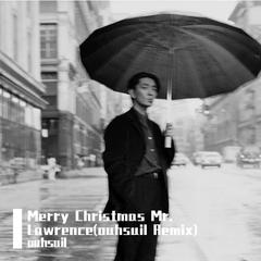 Merry Christmas Mr. Lawrence(ouhsuil Remix)