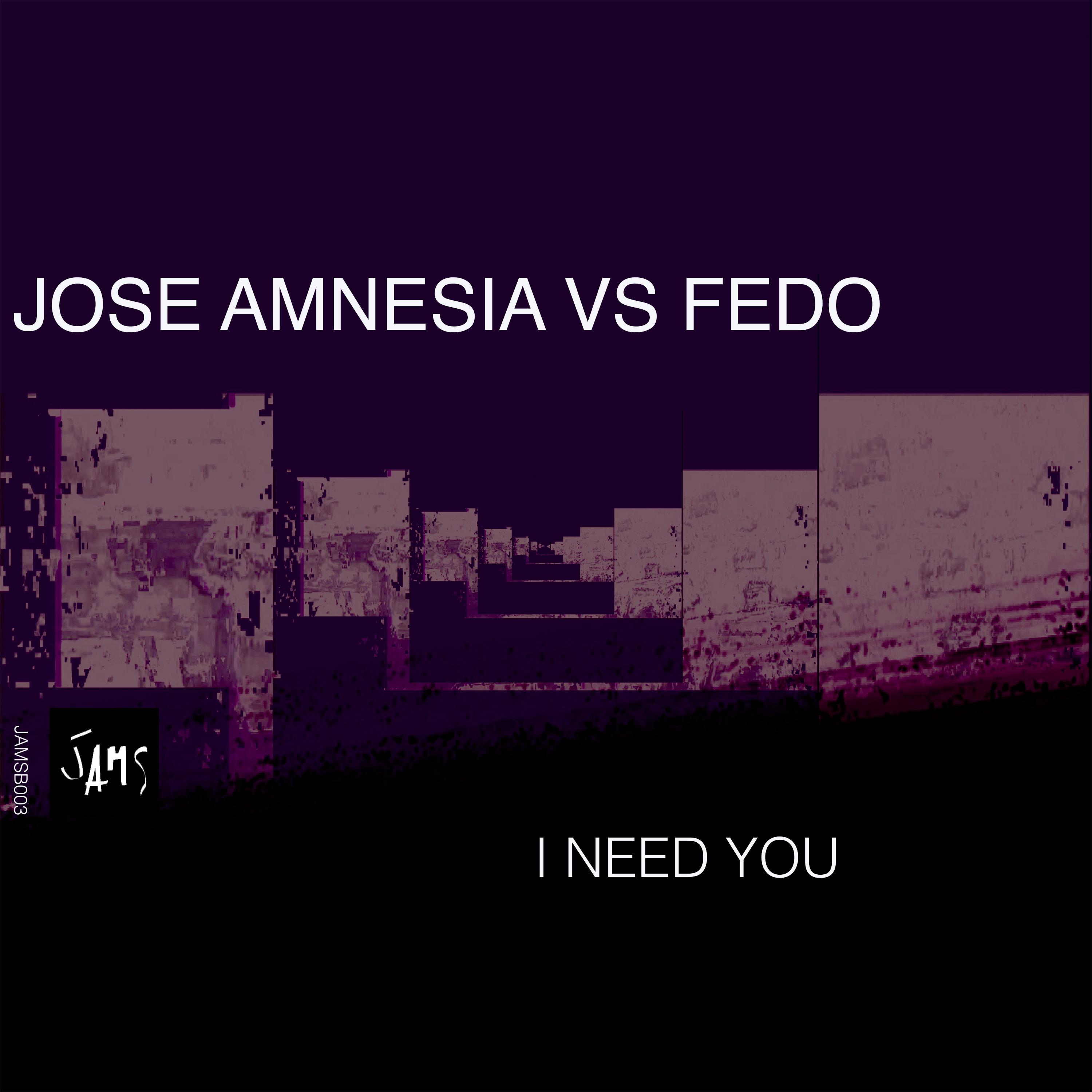 Jose Amnesia - I Need You (Dub Mix)