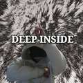 DEEP INSIDE