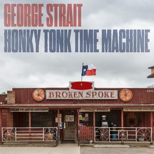 Honky Tonk Time Machine - George Strait (Karaoke Version) 带和声伴奏 （升1半音）