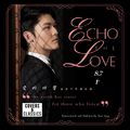 Echo the Love 当流行遇上古典