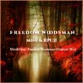 Mini&Rpuji Freedom Woodsman( Original Mix )