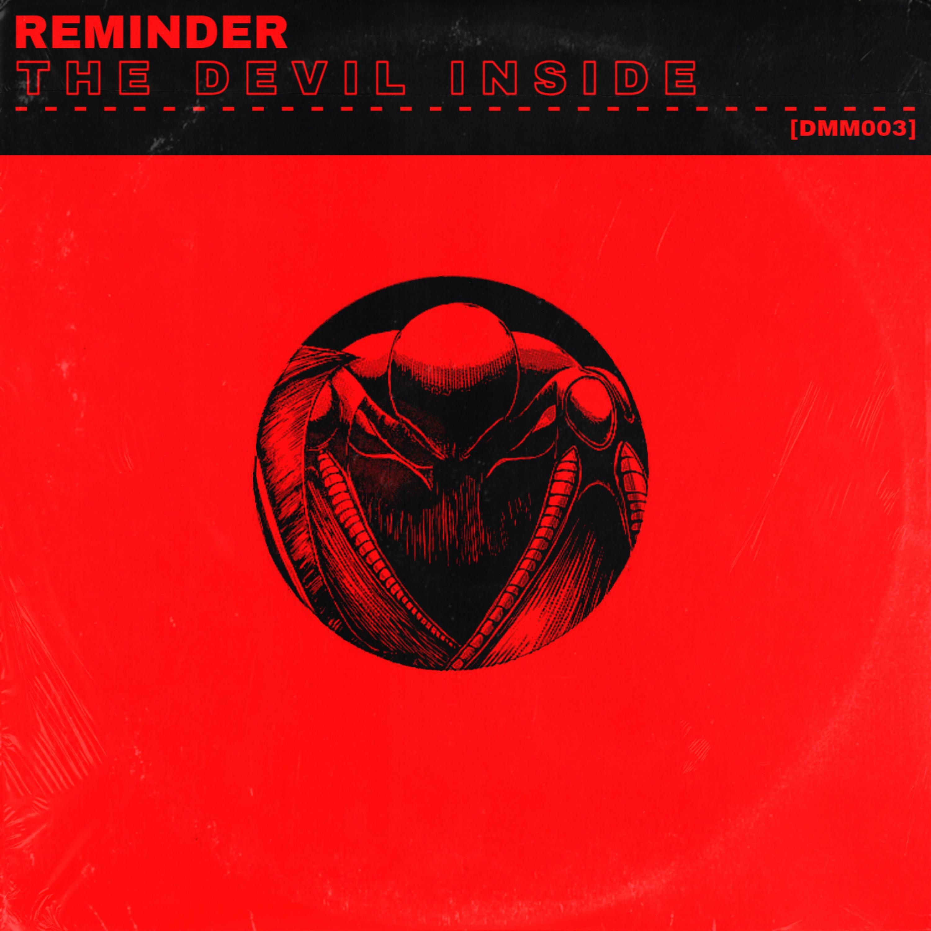 Reminder - The Devil Inside