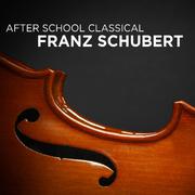 After School Classical: Franz Schubert