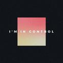 I'm In Control (SAINT WKND Remix)专辑