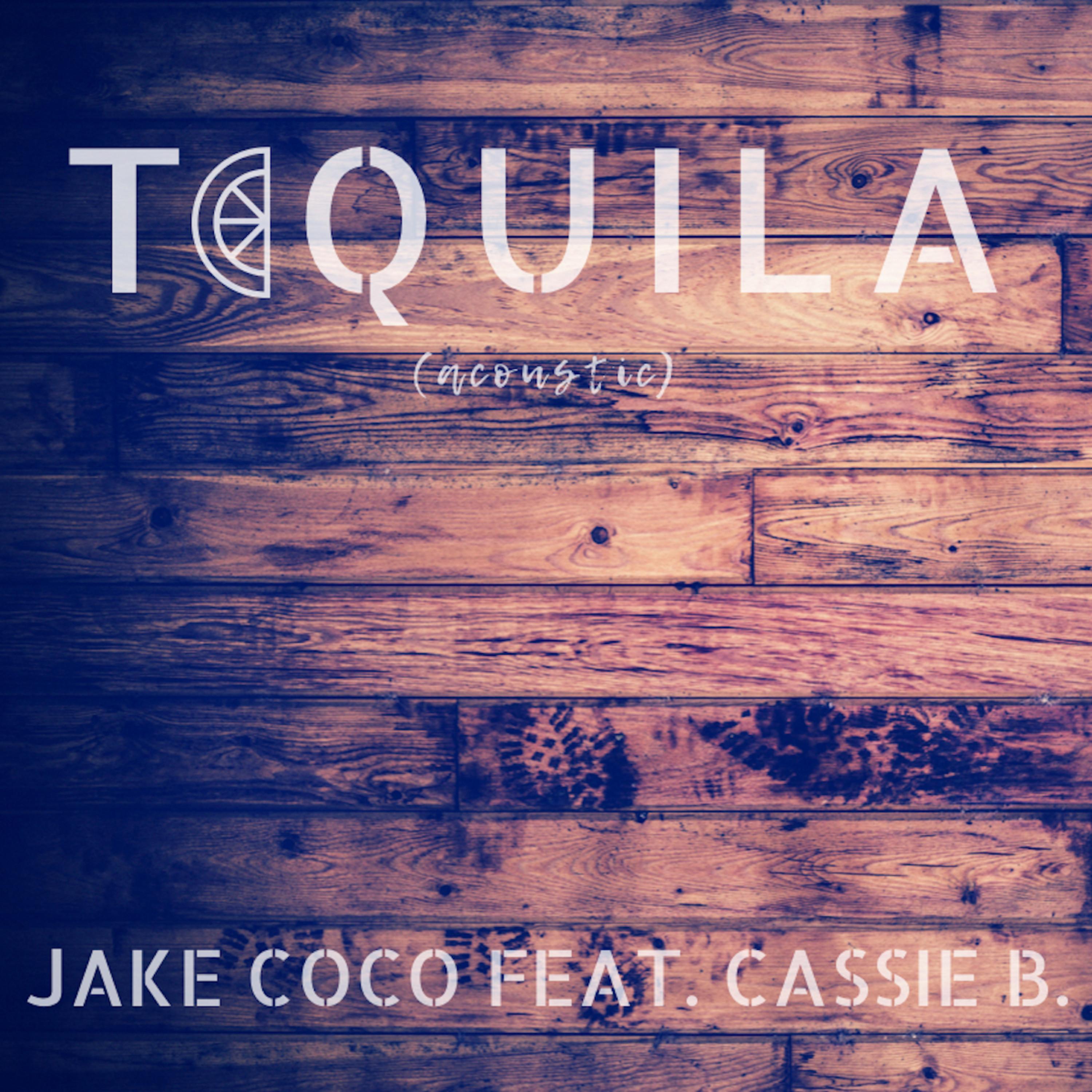 Tequila (feat. Cassie B) [Acoustic] (Acoustic)