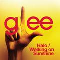 Halo / Walking On Sunshine (Glee Cast Version)