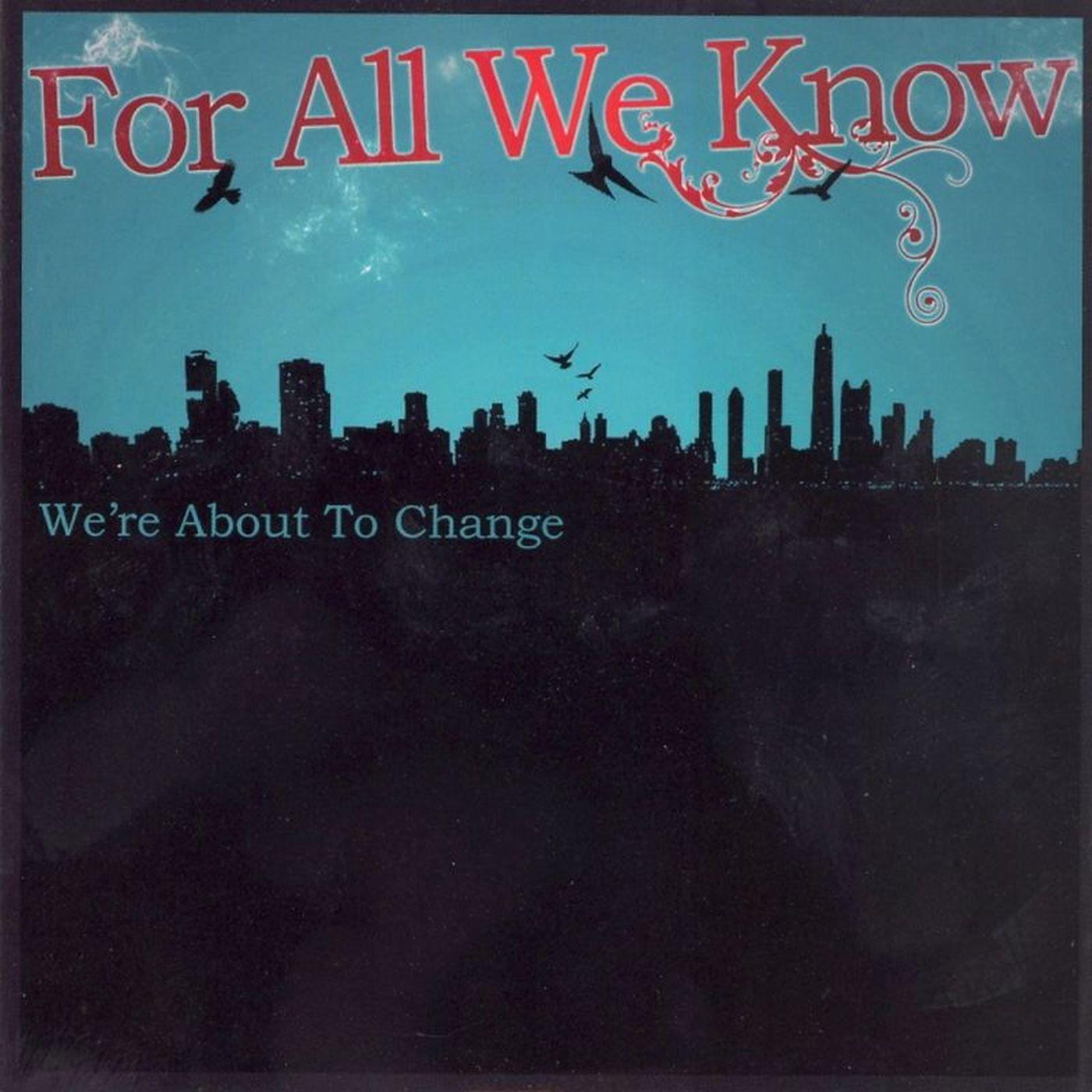 We're About to Change