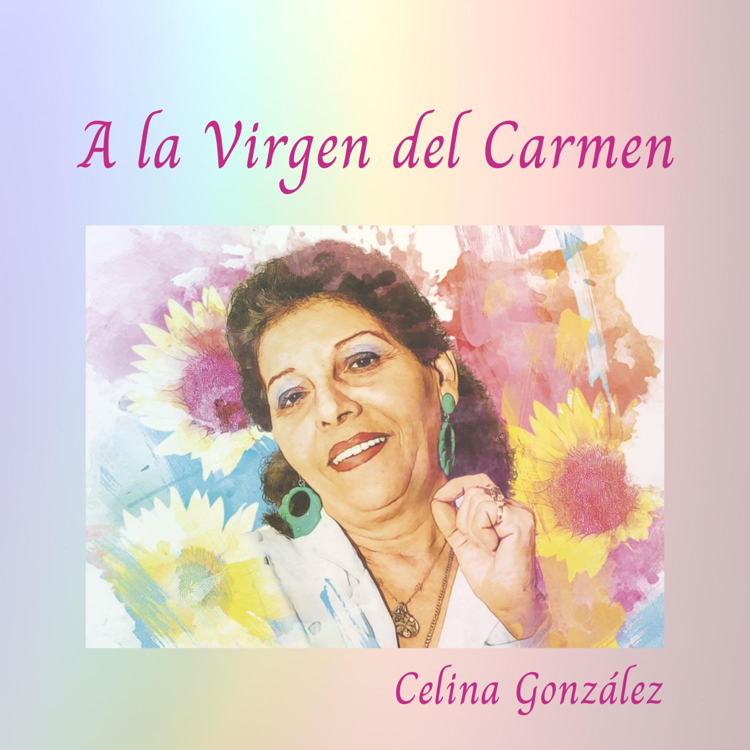 Celina González - A la Virgen del Carmen