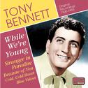 BENNETT, Tony: While We're Young (1950-1955)专辑