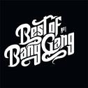Best of Bang Gang专辑