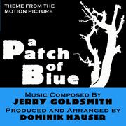 A Patch Of Blue - Theme from the Motion Picture (Jerry Goldsmith) (Instrumental)
