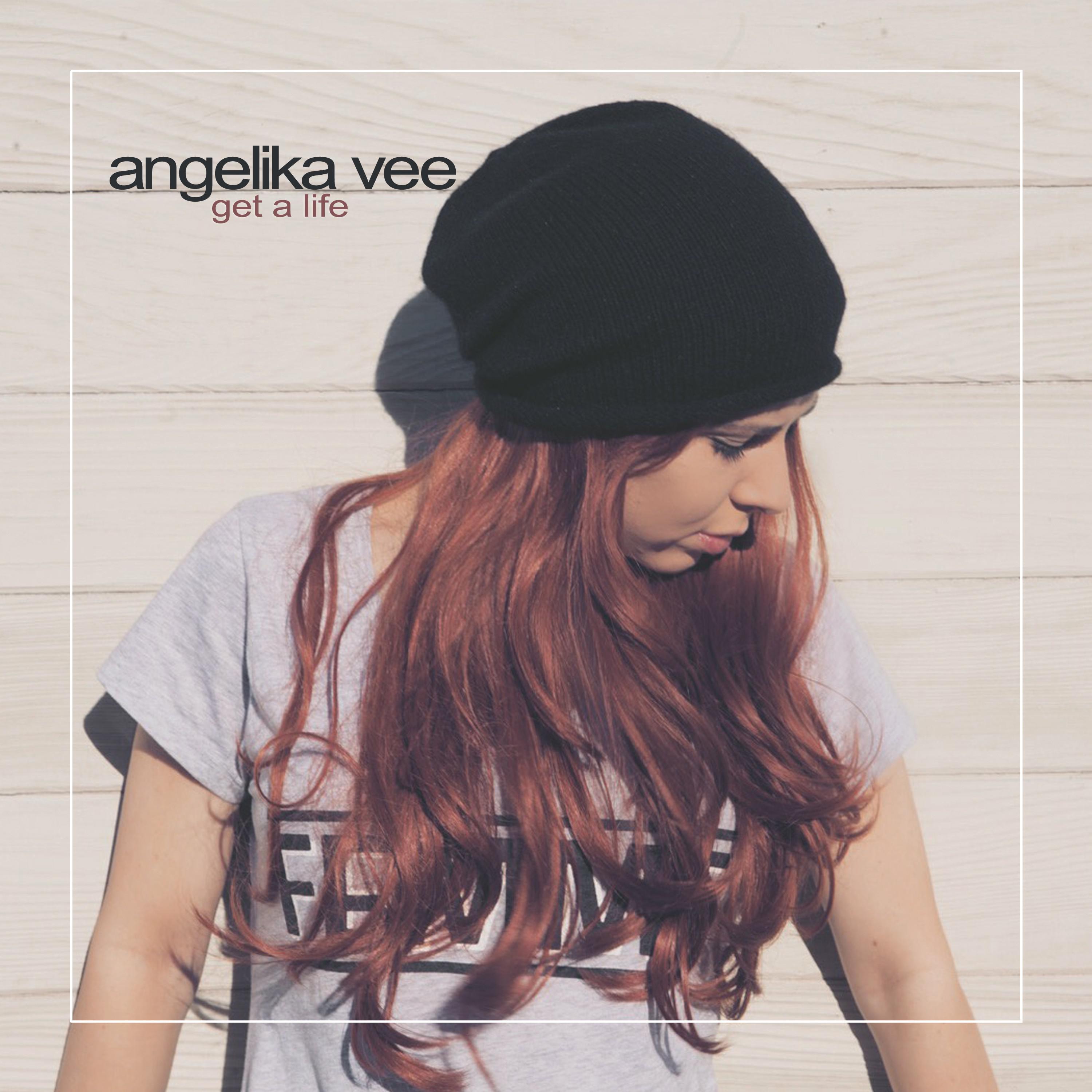 Angelika Vee - Get a Life