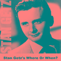Stan Getz's Where Or When?专辑