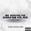 Jn 051 - Se Envolve Com Os Vilão