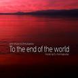 To the end of the world