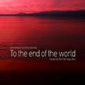 To the end of the world专辑