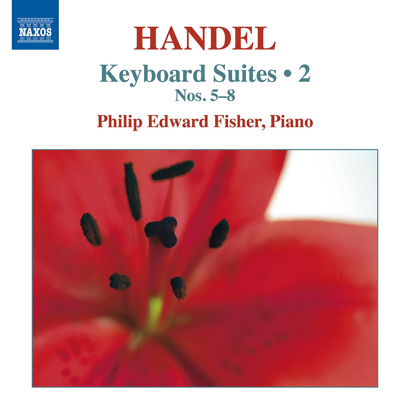 HANDEL, G.F.: Keyboard Suites, Vol. 2 (P.E. Fisher) - Nos. 5-8